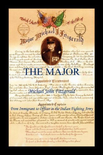 The Major - Michael John Fitzgerald - from Immigrant to Officer in the Indian Fighting Army - Ellen Fitzgerald - Books - E-BookTime, LLC - 9781598247428 - February 21, 2008