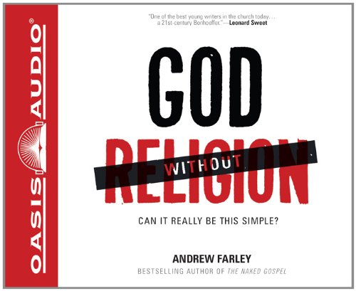 Cover for Andrew Farley · God Without Religion: Can It Really Be This Simple? (Audiobook (CD)) [Unabridged edition] (2011)