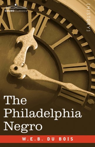 The Philadelphia Negro - W.e.b. Du Bois - Books - Cosimo Classics - 9781602069428 - November 1, 2007