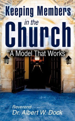 Cover for Albert W. Dock · Keeping Members in the Church (Paperback Book) (2008)