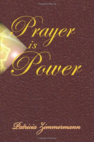 Cover for Patricia Zimmermann · Prayer is Power (Paperback Book) (2008)