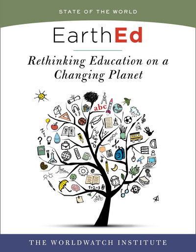 Cover for The Worldwatch Institute · EarthEd: Rethinking Education on a Changing Planet (State of the World) - State of the World (Paperback) (Paperback Book) (2017)