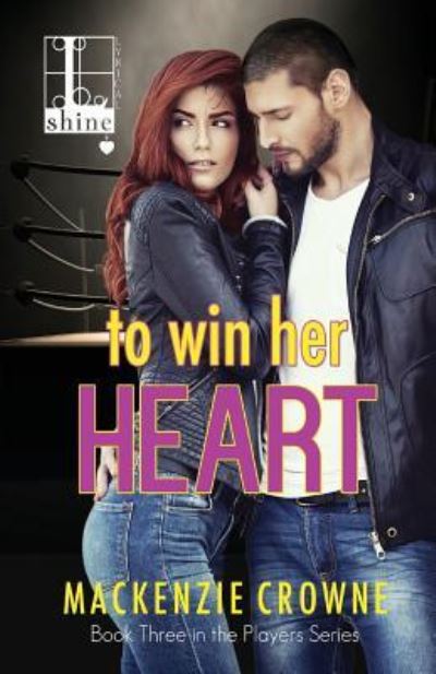 Cover for MacKenzie Crowne · To Win Her Heart (Paperback Book) (2016)