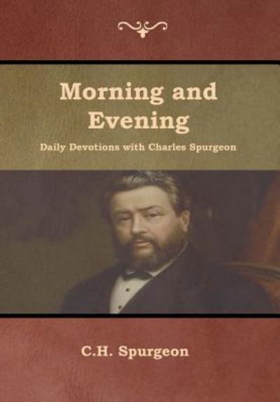 Cover for Charles Haddon Spurgeon · Morning and Evening Daily Devotions with Charles Spurgeon (Gebundenes Buch) (2019)