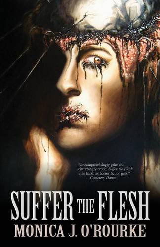 Cover for Monica J O'Rourke · Suffer the Flesh (Paperback Book) (2014)