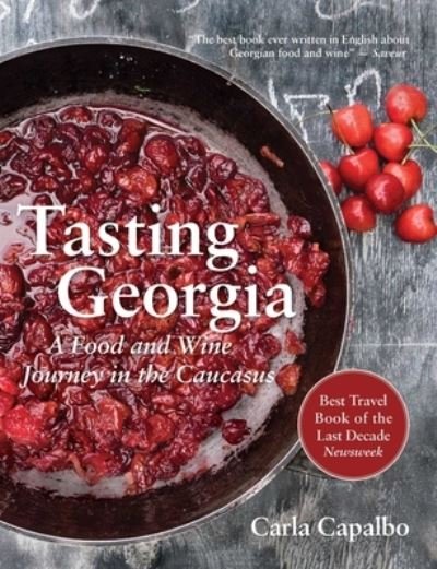 Cover for Carla Capalbo · Tasting Georgia: A Food and Wine Journey in the Caucasus with Over 70 Recipes (Pocketbok) (2022)