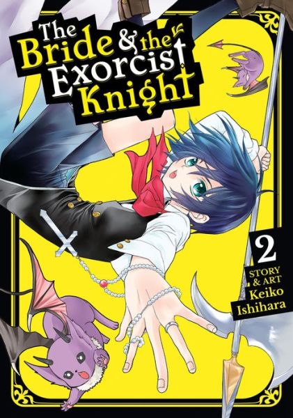 Cover for Keiko Ishihara · The Bride &amp; the Exorcist Knight Vol. 2 - The Bride &amp; the Exorcist Knight (Paperback Book) (2018)