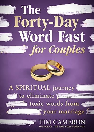 Forty-Day Word Fast for Couples, The - Tim Cameron - Bøger - Charisma House - 9781629998428 - 3. november 2020