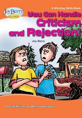 You Can Handle Criticism & Rejection - Joy Berry - Books - Lemur Press - 9781636170428 - November 18, 2020