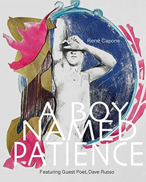 Cover for Dave Russo · A Boy Named Patience Featuring Guest Poet Dave Russo (Paperback Book) (2018)