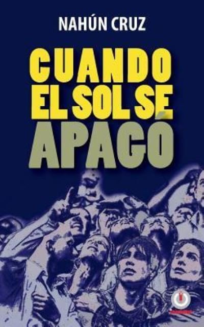 Cover for Nahun Cruz · Cuando el sol se apago (Paperback Bog) (2018)