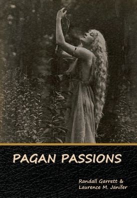 Cover for Randall Garrett · Pagan Passions (Bog) (2022)