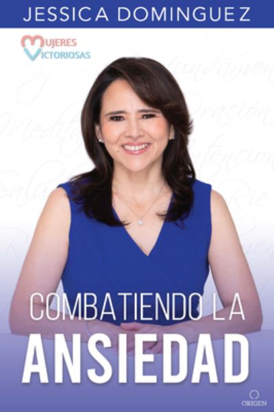 Cover for Jessica Dominguez · Mujeres victoriosas combatiendo la ansiedad / Victorious Women Fighting Anxiety (Paperback Book) (2022)