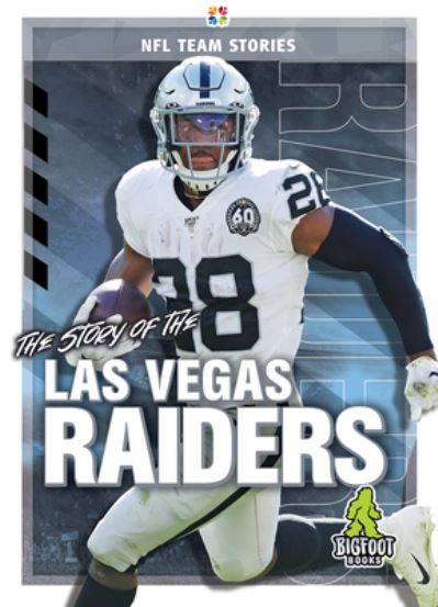 Cover for K C Kelley · The Story of the Las Vegas Raiders - NFL Team Stories (Hardcover Book) (2020)