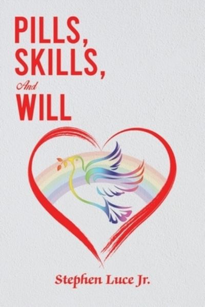 Cover for Stephen Luce · Pills, Skills, and Will (Paperback Book) (2022)