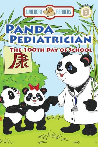 Panda Pediatrician: the 100th Day of Sch - Hilary Smith - Książki - LIGHTNING SOURCE UK LTD - 9781647648428 - 17 lutego 2020