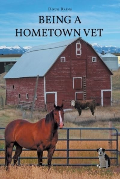 Cover for Doug Rains · Being a Home Town Vet (Paperback Book) (2022)