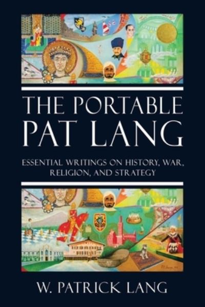 Portable Pat Lang - W. Patrick Lang - Books - iUniverse, Incorporated - 9781663248428 - December 14, 2022