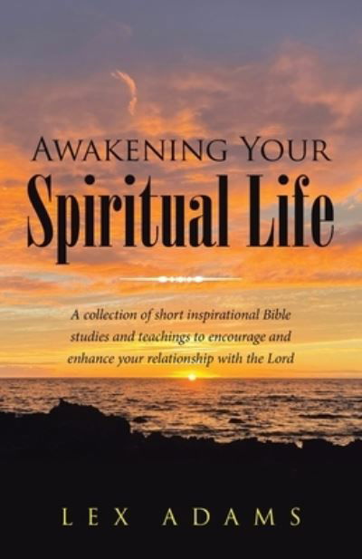Cover for Lex Adams · Awakening Your Spiritual Life (Pocketbok) (2022)