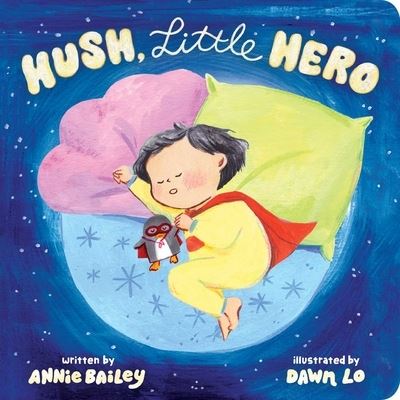 Cover for Annie Bailey · Hush, Little Hero (Book) (2022)