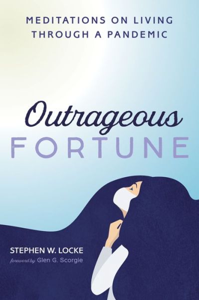 Cover for Stephen W. Locke · Outrageous Fortune (Book) (2021)