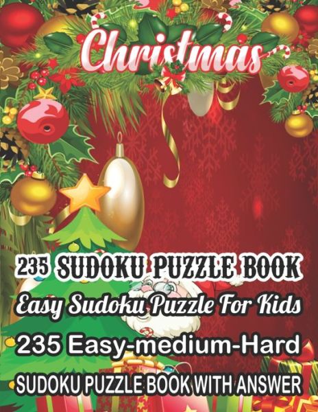 Christmas 235 Sudoku Puzzle Book Easy Sudoku Puzzle For Kids - Rainbow Publishing - Books - Independently published - 9781673164428 - December 8, 2019