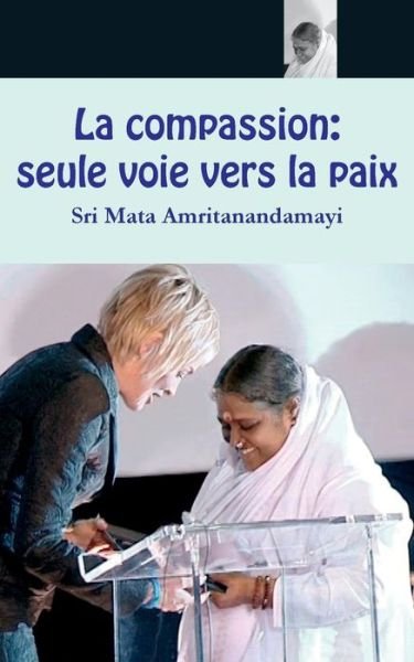 Cover for Sri Mata Amritanandamayi Devi · La compassion (Paperback Book) (2016)