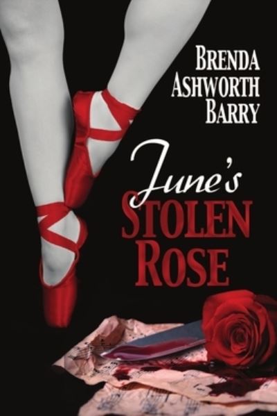 June's Stolen Rose - Brenda Ashworth Barry - Books - Melange Books - 9781680461428 - June 26, 2015