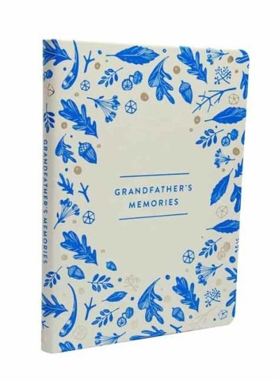 Grandfather's Memories: A Keepsake Journal - Memory Keepers - Weldon Owen - Libros - Weldon Owen, Incorporated - 9781681886428 - 5 de enero de 2021
