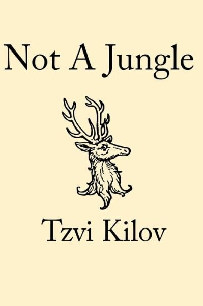 Cover for Tzvi Kilov · Not A Jungle (Taschenbuch) (2019)
