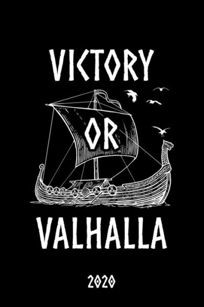 Cover for Wikinger Tageskalender 2020 Publishing · Victory or Valhalla 2020 (Taschenbuch) (2019)