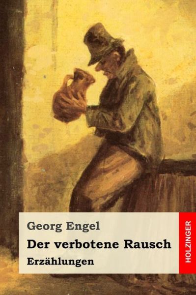 Cover for Georg Engel · Der verbotene Rausch (Paperback Book) (2019)