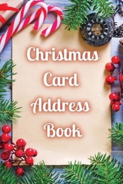 Cover for G McBride · Christmas Card Address Book 100pgs 6''W x 9''H, Address Book &amp; Tracker for Holiday Card Mailings Greeting Cards: 100 Pages 6 x 9 inches, Christmas Address Book, Address Book Organizer (Paperback Book) (2020)