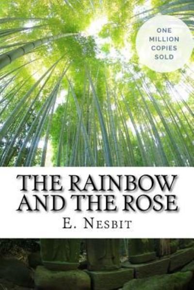Cover for E Nesbit · The Rainbow and the Rose (Pocketbok) (2018)