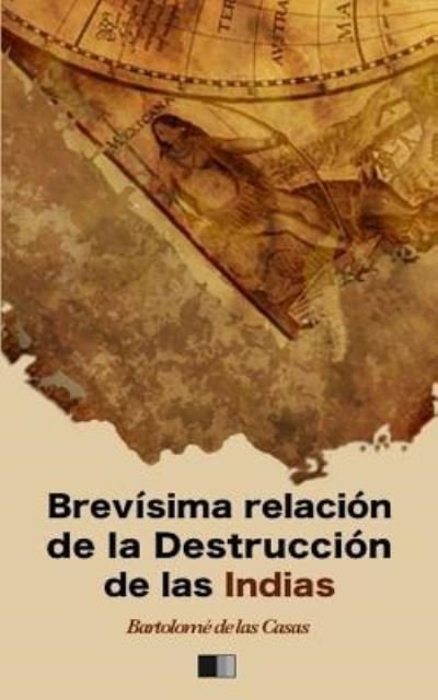 Cover for Bartolome De Las Casas · Brevisima relacion de la Destruccion de las Indias (Pocketbok) (2018)