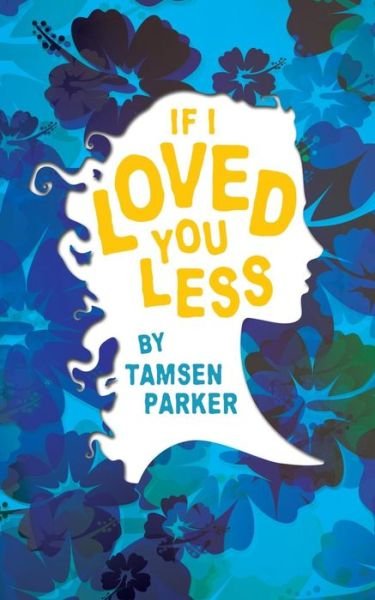 Cover for Tamsen Parker · If I Loved You Less (Paperback Book) (2018)