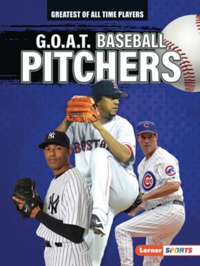 Cover for Alexander Lowe · G.O.A.T. Baseball Pitchers (Paperback Book) (2022)