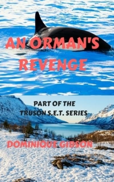 Cover for Dominique Gibson · An Orman's Revenge (Hardcover bog) (2019)
