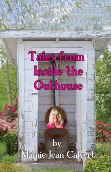 Cover for Amazon Digital Services LLC - KDP Print US · Tales From Inside the Outhouse (Taschenbuch) (2021)