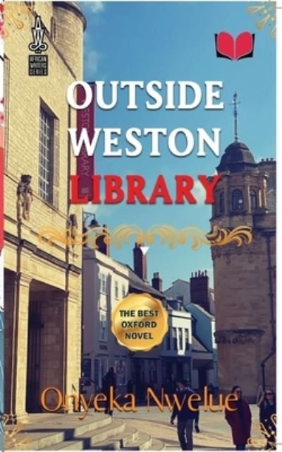 Cover for Onyeka Nwelue · Outside Weston Library (Paperback Book) (2022)