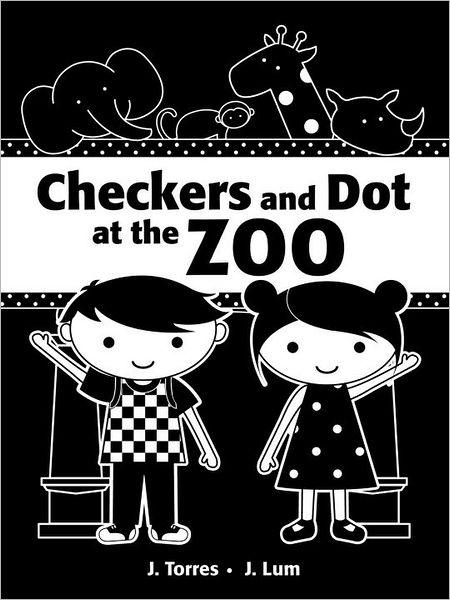 Cover for J. Torres · Checkers and Dot at the Zoo (Board book) [Brdbk edition] (2012)