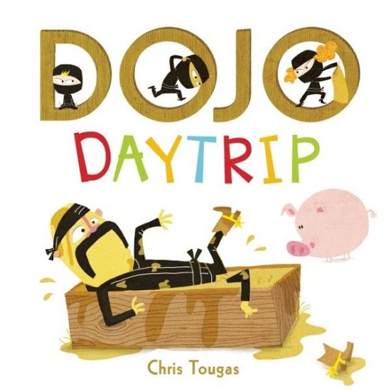 Cover for Chris Tougas · Dojo Daytrip (Hardcover Book) (2015)