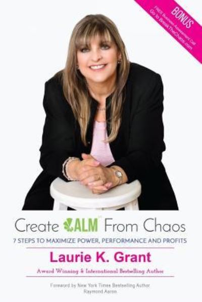 Cover for Laurie K Grant · Create CALM From Chaos (Paperback Book) (2017)