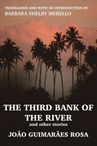 Cover for Joao Guimaraes Rosa · The Third Bank of the River and Other Stories (Pocketbok) (2020)