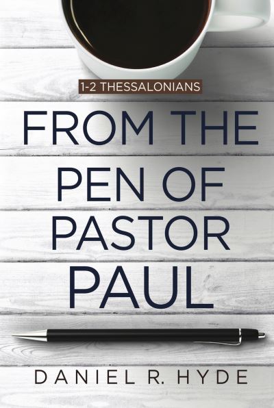 Cover for Daniel R Hyde · From the Pen of Pastor Paul (Paperback Book) (2015)