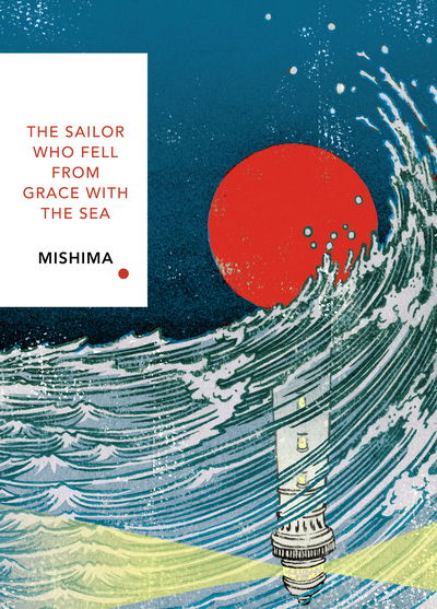 The Sailor Who Fell from Grace With the Sea (Vintage Classics Japanese Series) - Vintage Classic Japanese Series - Yukio Mishima - Livres - Vintage Publishing - 9781784875428 - 3 octobre 2019