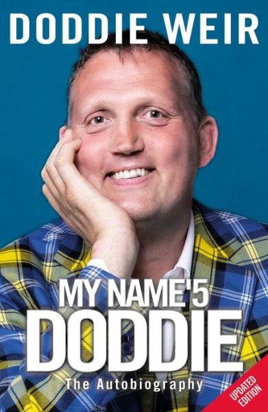 Cover for Doddie Weir · My Name'5 DODDIE: The Autobiography (Paperback Bog) (2019)