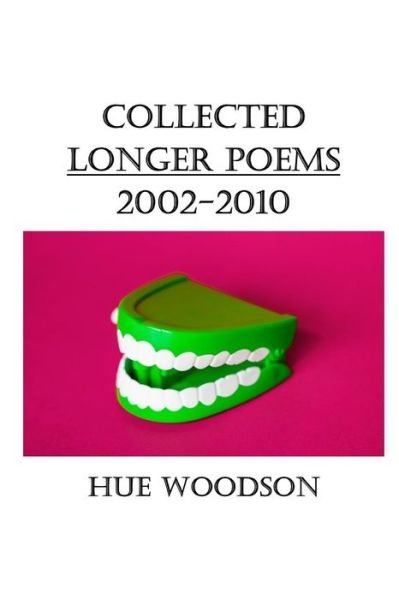 Cover for Hue Woodson · Collected Longer Poems (Pocketbok) (2019)