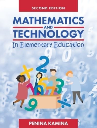 Mathematics and Technology in Elementary Education - Penina Kamina - Bücher - Cognella, Inc. - 9781793561428 - 15. Juli 2021