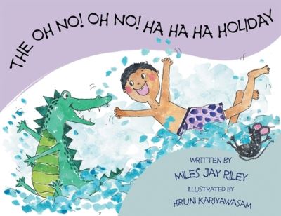 Cover for Miles Jay Riley · The Oh No! Oh No! Ha Ha Ha Holiday (Paperback Book) (2022)